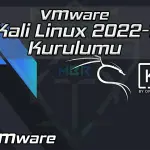 VMWARE KALİ LİNUX 2022-1 KURULUMU